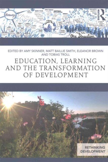 The Education, Learning and the Transformation of Development Book