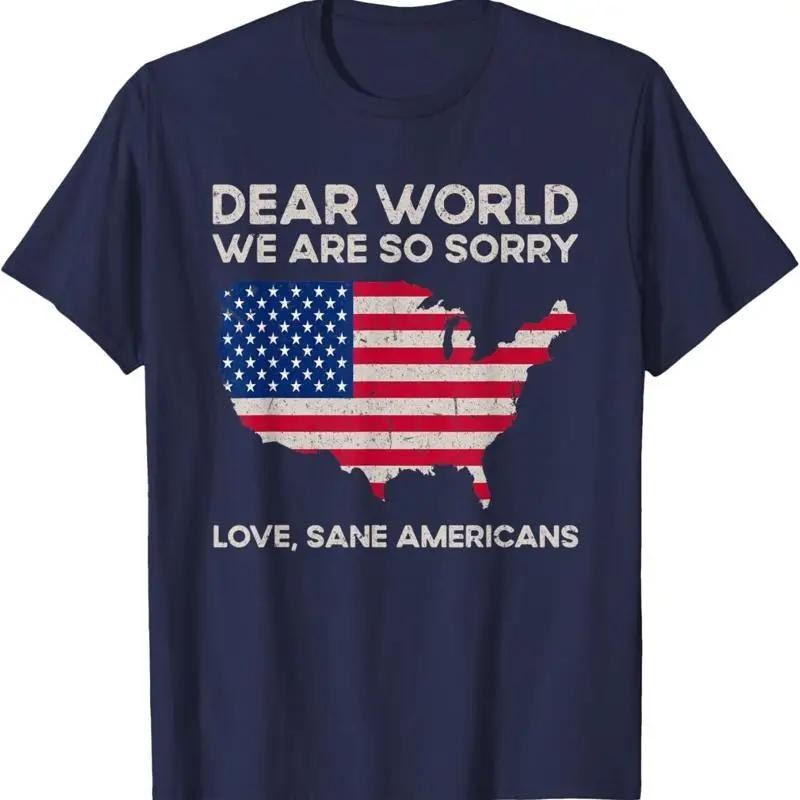Dear World We Are So Sorry Vintage Retro Flag American T Shirt