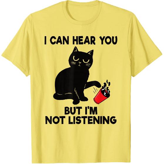 I Can Hear You But I'm Not Listening Funny Cat Lover Coffee T-Shirt