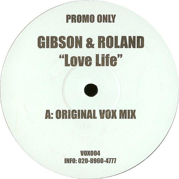 

12inch Record GIBSON & ROLAND - Love Life VOX004 Vox UK Dance & Electronica Used