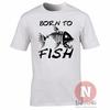Born To Fish TShirt Angling Carp Fly Sea Fishing Rod For Birthdays Fathers Day