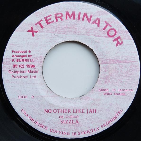 

7inch Record SIZZLA - No Other Like Jah none XTerminator 1996 Jamaica Reggae, Ska & Dub Used
