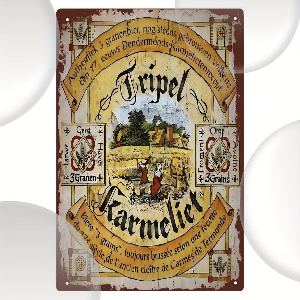 Plaque Métallique Vintage Bière Tripel Karmeliet Art Mural Rustique pour Man Cave Bar Garage Décor Design Héritage Brasserie Belge