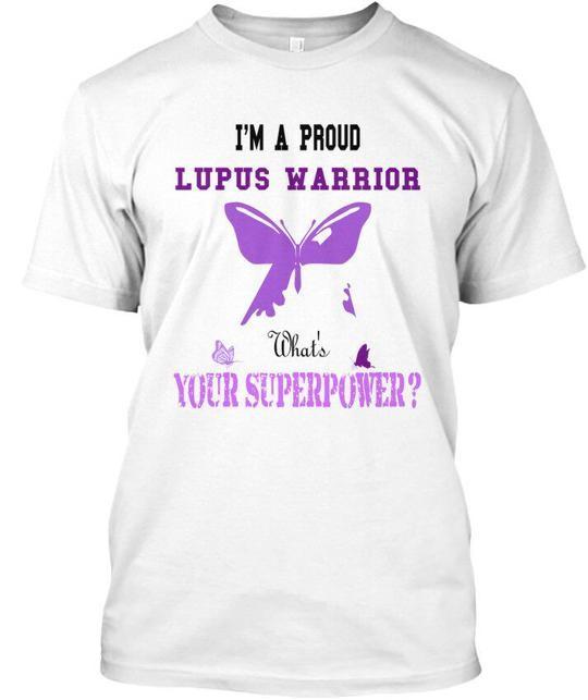 Lupus Awareness Im A Proud Warrior Your T-Shirt Made in the USA Size S to 5XL