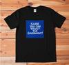 Graphic T-Shirt – “Sure You Can Trust The Government!” Satire Tee Unisex