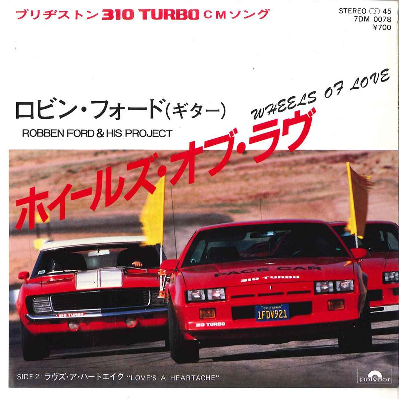 

7inch Record ROBBEN FORD HIS PROJECT Wheels Of Love Loves A Heartache 7DM0078 POLYDOR 1983 Japan Rock Used