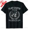 Flat Earth Society Unisex T Shirts Summer Graphic Cotton Streetwear Short Sleeve Birthday Gifts Loose Style Tshirt WOMEN Clothing