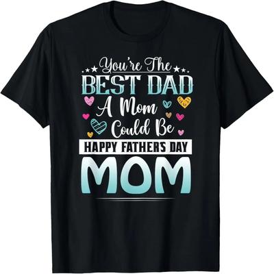 Jij bent de beste papa Een moeder zou blij zijn Vaderdag T-shirt