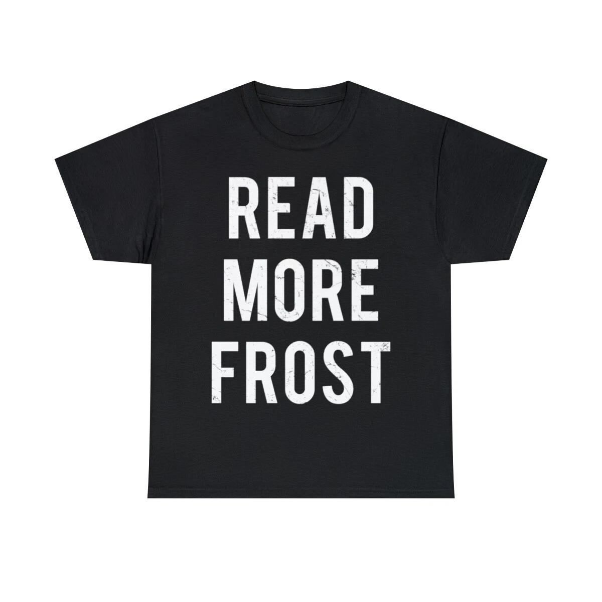 Read More Robert Frost Graphic Tee Shirt, S-5XL 3XL