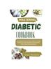 The Mastering Diabetes Cookbook : The Updated Quick and Easy Diabetes Recipes To Reverse Insulin Resistance Permanently With a Revolutionary Method Book