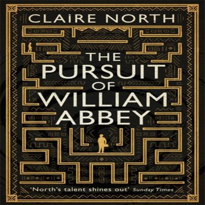 The Pursuit of William Abbey by Claire North Hardback Book 9780356507415