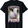 Cute Certified Freak Cat Meme- Kitten Hilarious Cat Meme T-Shirt for Men Women