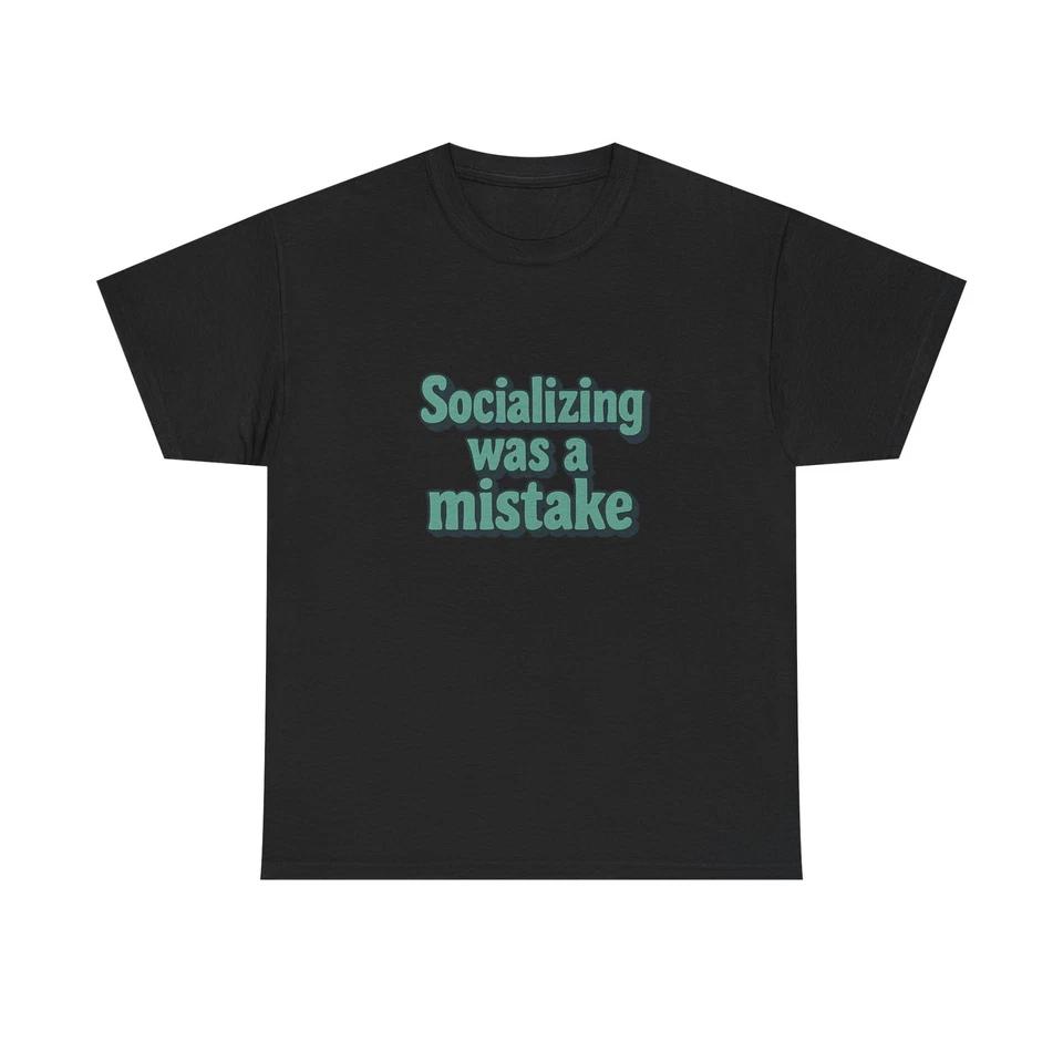 Unisex Adult T Shirt Socializing Was A Mistake Retro Text 3XL