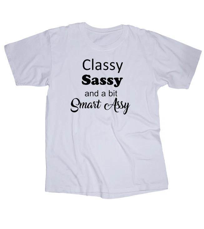 

Classy, sassy, and a bit smart assy white T-shirt L