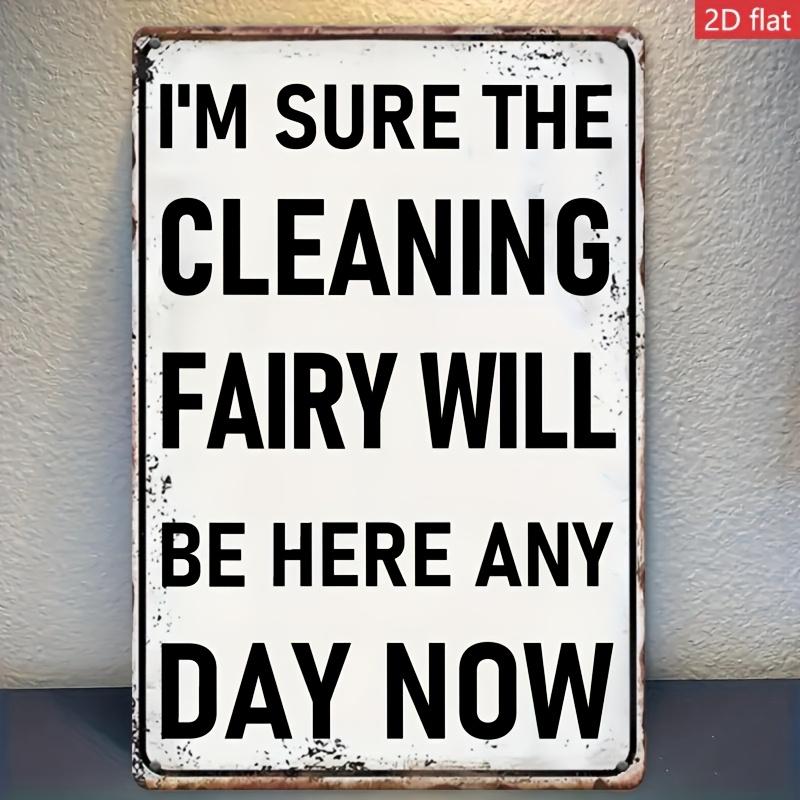 HD Tin Sign Funny Cleaning Fairy Quote Wall Decor Retro Humorous Housekeeping Art Metal Tin Sign for Home Kitchen Decor 20x30cm(7.8x11.8inch)