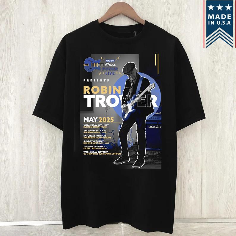 Robin Trower Live In Concert Tour 2025  Full Size S-5XL SS516 Unisex T-Shirt XXXL