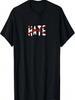 No For Hate, Motivation Inspiration Quote T-Shirt