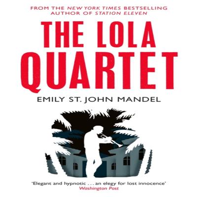 The Lola Quartet by Emily St. John Mandel Paperback Book 9781447280071