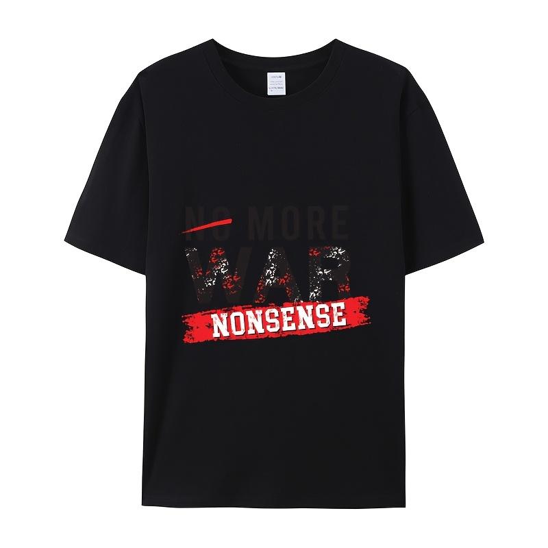 No More War Nonsense Text DesignPrint T-Shirt Summer Casual Streetwear Men Women Unisex Fashion Tshirt Top
