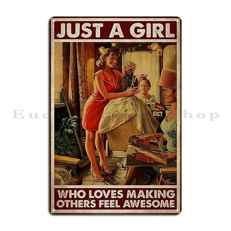 Hairdresser Just A Girl Who Loves Making Others Feel Awesome Metal Sign Plaques Wall Decor Print Wall Decor Tin Sign Poster