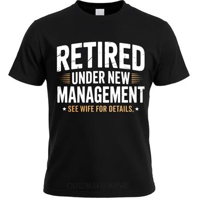 Plus Size Summer Men T Shirt Retired Under New Management See Wife For Details Short Sleeve Soft Crew Neck Tees Cotton Tshirt