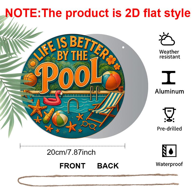 2D Flat, 1pc Round Aluminum "Life Is Better By The Pool" Sign, Tropical Summer Poolside Metal Plaque with Flamingo & Beach Ball Design, Waterproof