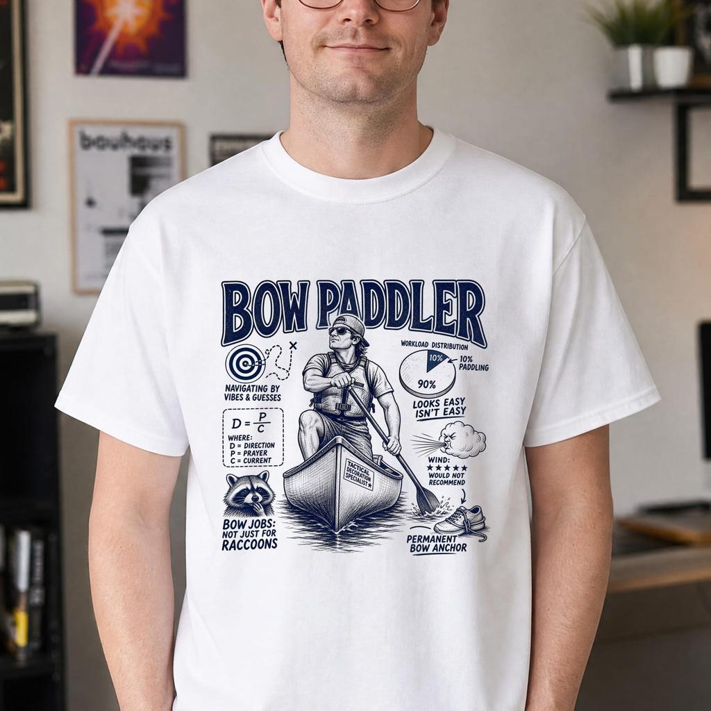 Funny Bow Paddler Shirt - Retro Canoeing Gift - Sarcastic Bow Paddler Clothing