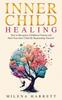 The Inner Child Healing Book
