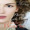 Never Look Back by Lesley Pearse Paperback Book 9780141046037