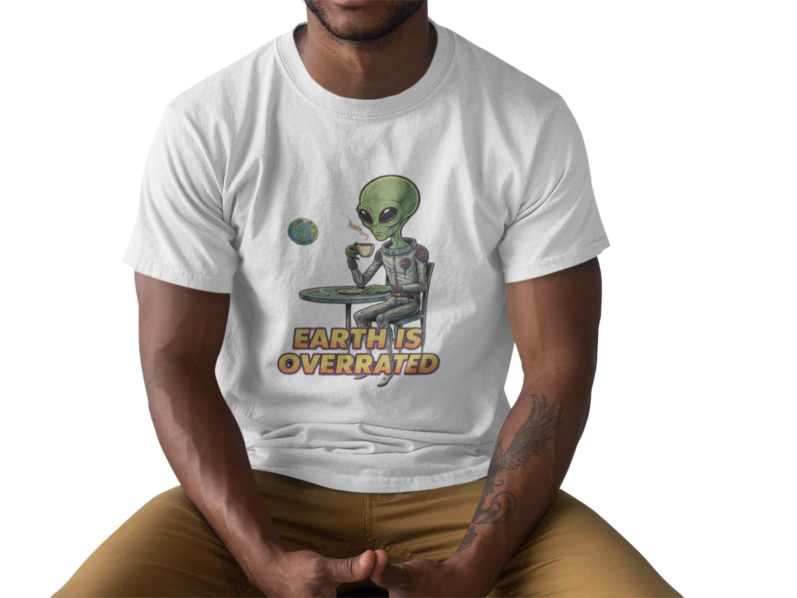 Alien T-Shirt Funny Graphic Tee “Earth Is Overrated” UFO Space Humor Unisex A47 L