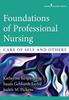 The Foundations of Professional Nursing : Care of Self and Others Book