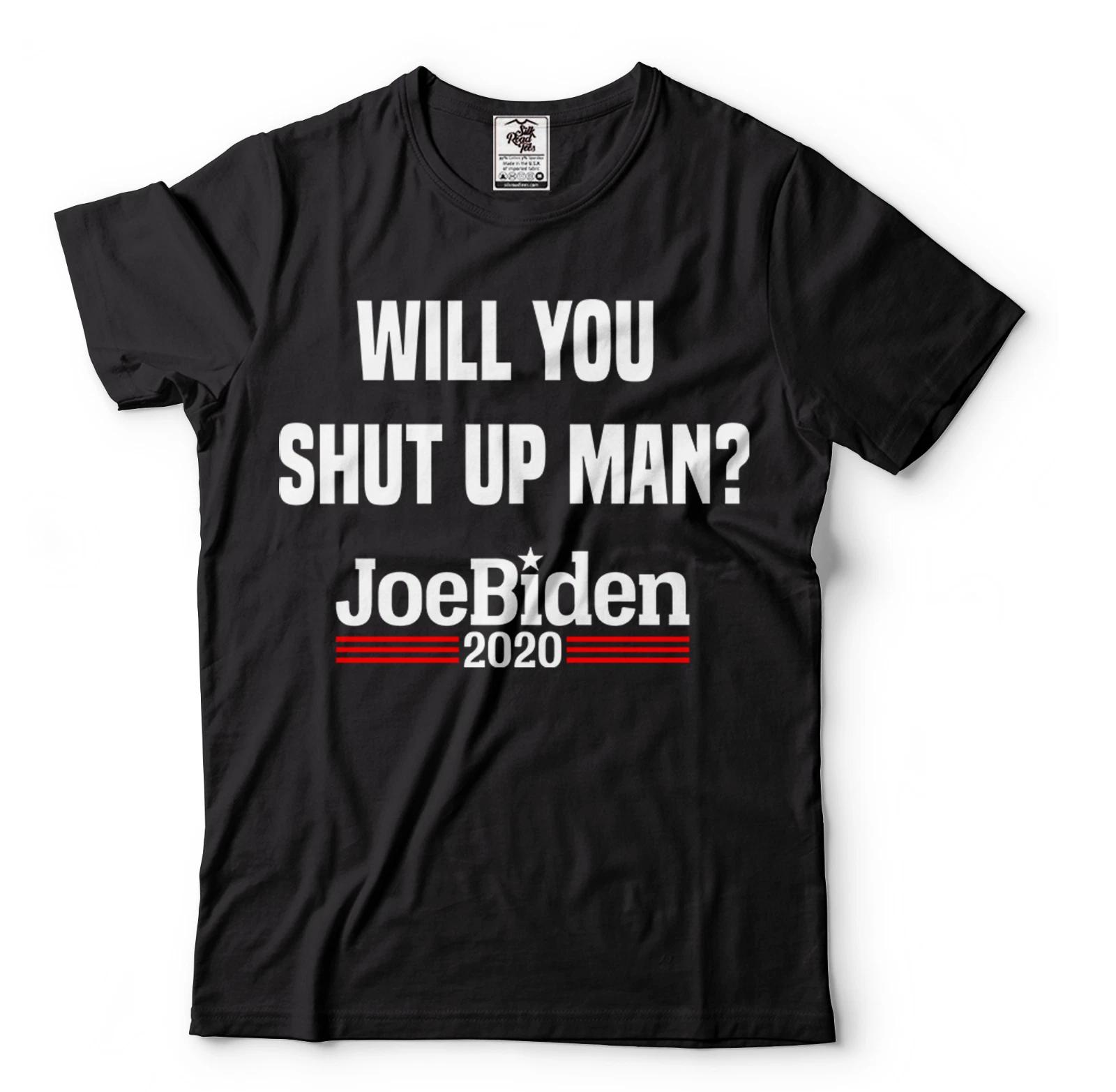 Joe Biden T-shirts ,Will You Shut Up Man, Biden Harris 2020 T-shirts, Biden 2020 Tee S