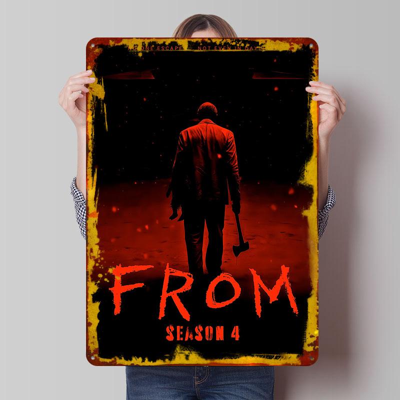 

FROM Season 4 Tinplate Poster Customized Wall Art Vintage Retro Metal Signs for Bedroom Decoration Room Decor Men Wand Deko Home 7.9x11.8In(20x30cm)