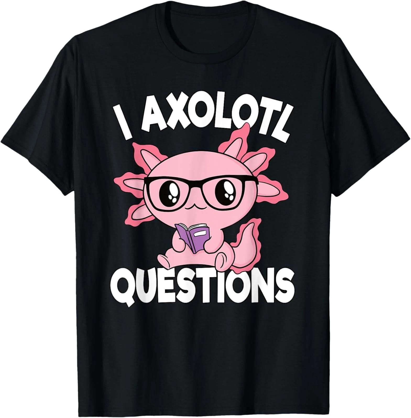 

I Axolotl Questions Mexican Salamander Pink Axolotl Kids T-Shirt 160