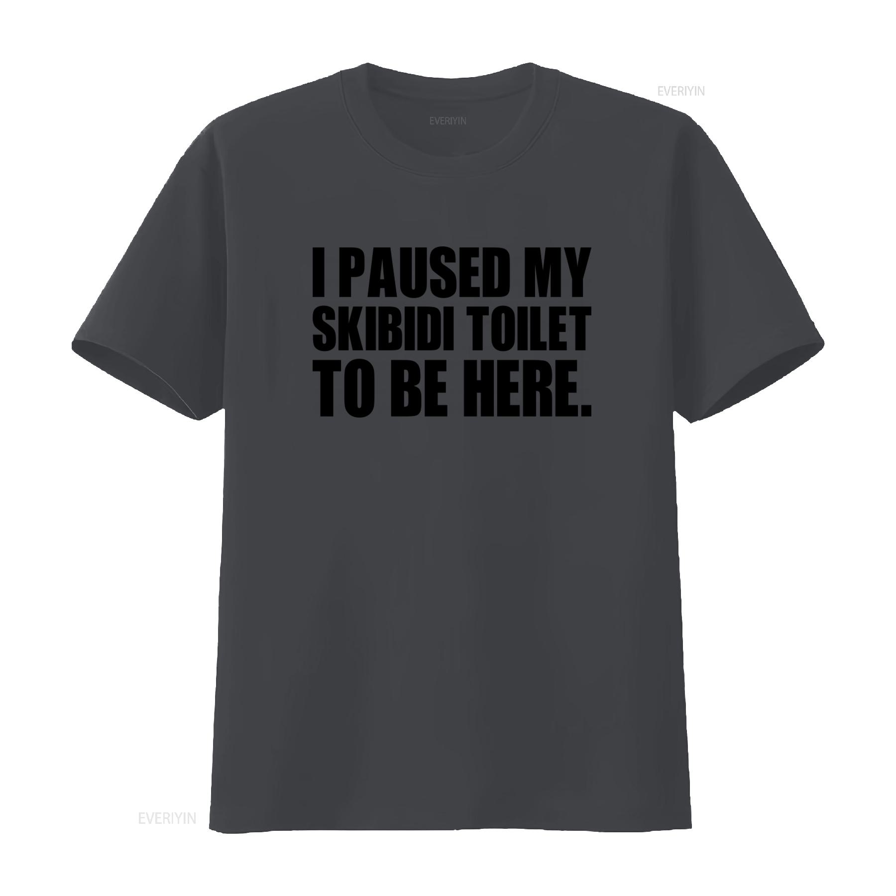 

Funny Kids T Shirt I Paused My Skibidi Toilet To Be Here Cotton Novelty Meme Top vintage Washed graphic Stretched Unisex 4XL