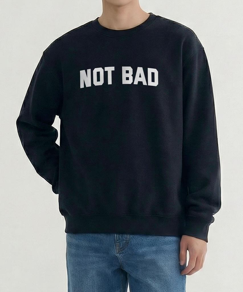 TENBLADE Premium Double-Sided/Fleece-Lined Not Bad Semi-Overfit 4-Color Lettering Sweatshirt (Type B)