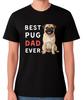 Best Pug Dad Ever Funny Dog Lover Gift T-Shirt Pet Owner Father Tee