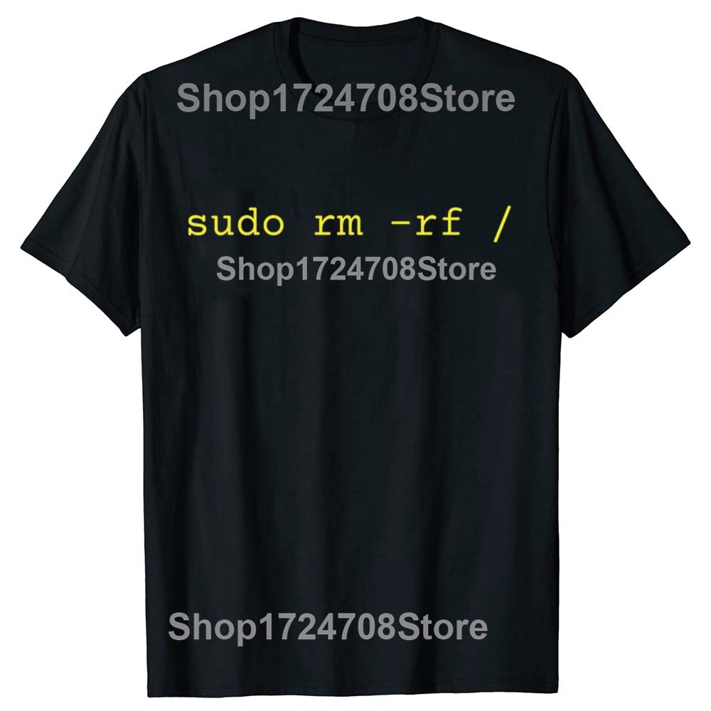 Funny Sudo Rm -rf Graphic T-shirts Men Women's Fashion Casual Tshirt 100% Cotton Loose Oversized T Shirt
