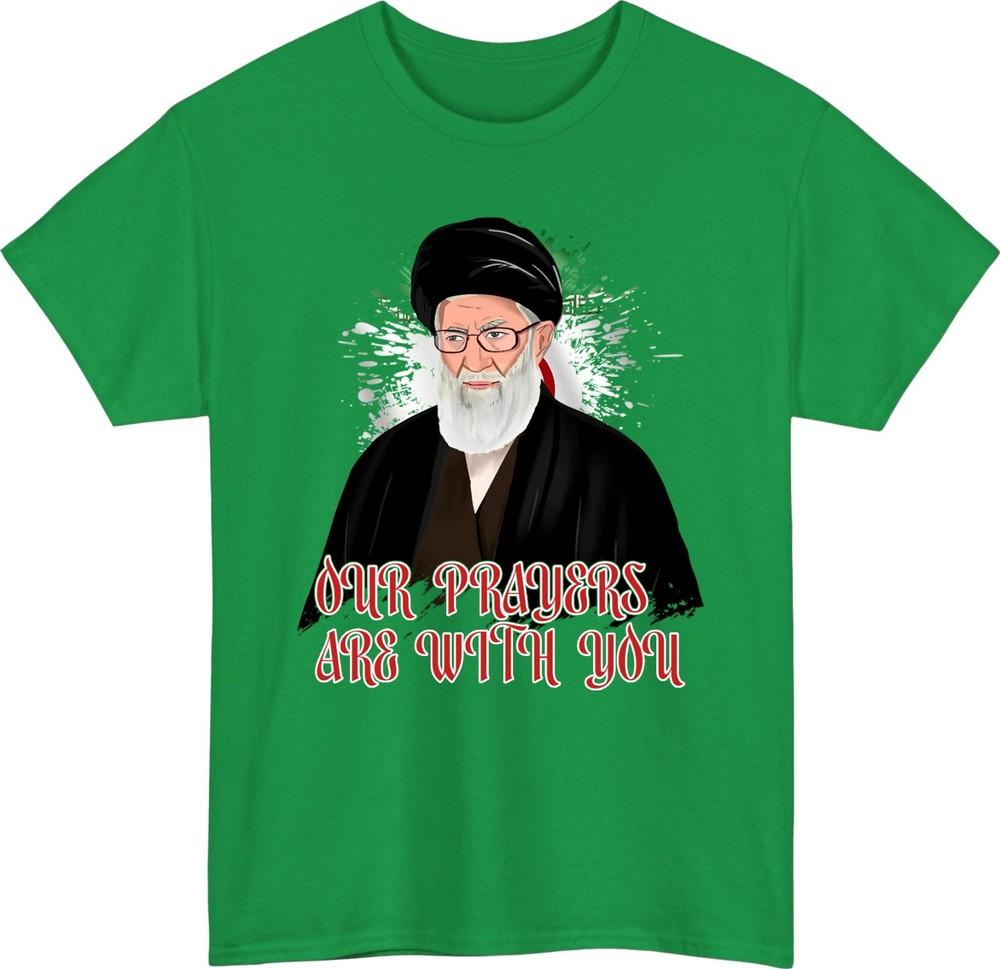 Ali khamenei our prayers with you memorial tshirt iranian no war piece tee top S
