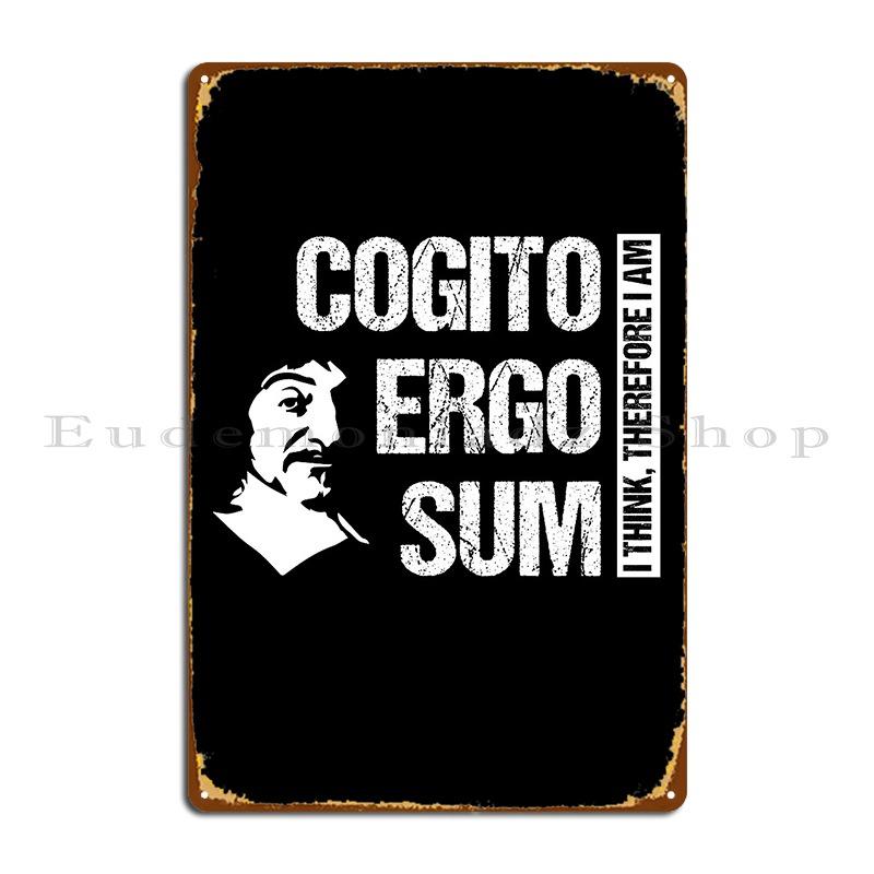 DORA Tin Sign Cogito Ergo Sum RenCA Descartes Philosophy Distressed Metal Sign Create Party Plates Designing Printed Club Tin Sign Poster 20x30cm(7.8x11.8inch)