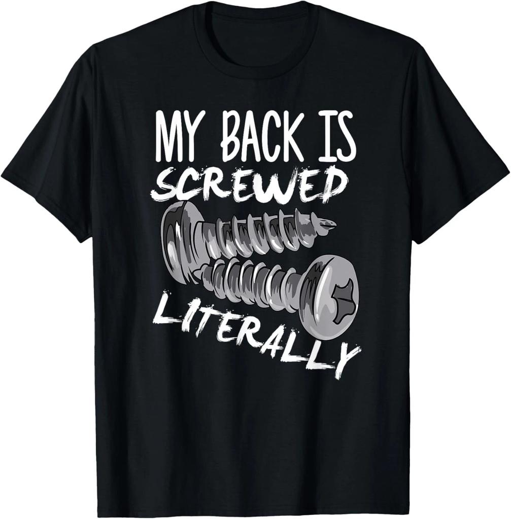 My Back Is Screwed Literally Funny Spinal Fusion Surgery T- Shirt