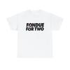 Fondue For Two - Glee Shirt