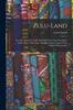 The Zulu-land : Or, Life Among The Zulu-kafirs Of Natal And Zulu-land, South Africa. With Map, And Illustrations, Largely From Original Photographs Book