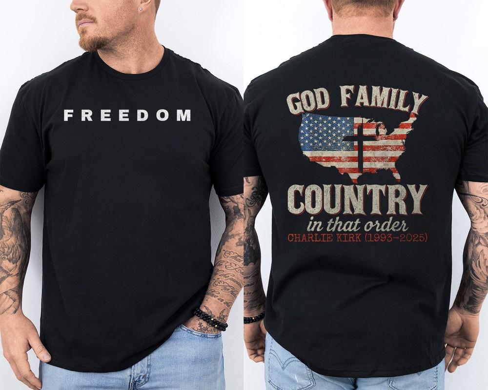 

God Family Country in That Order, Charlie Kirk Shirt American Flag 2 Sided Tee 4XL