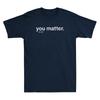 You Matter Kindness Funny Quote Saying Gift Vintage Unisex's Short Sleeve T-Shirt