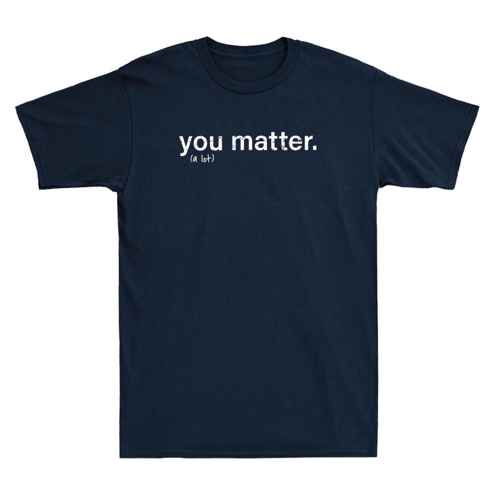 You Matter Kindness Funny Quote Saying Gift Vintage Unisex's Short Sleeve T-Shirt