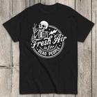 Fresh Air is for Dead People T-Shirt | Gildan 5000 Unisex T-Shirt L