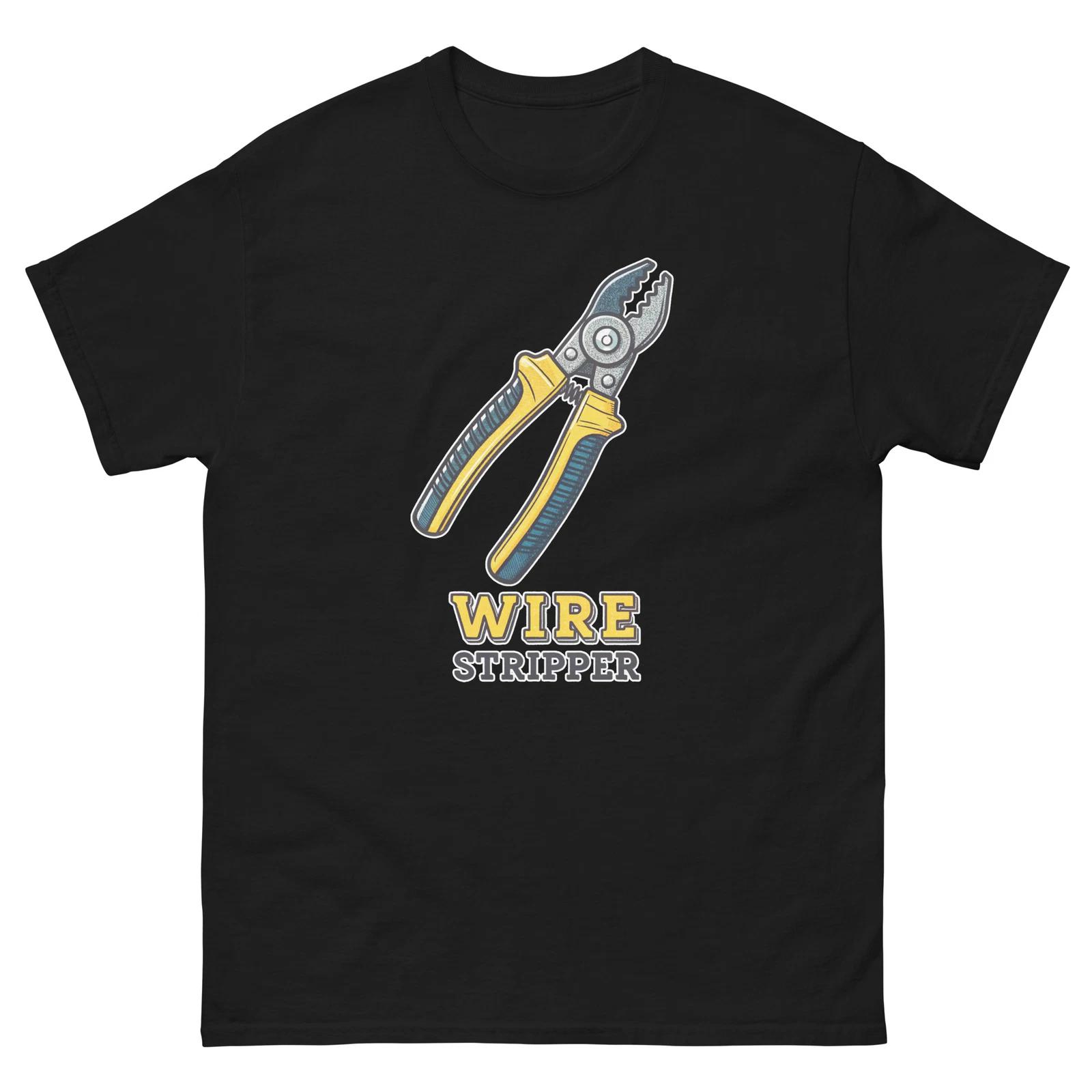 

Wire Stripper Workplace Tool Tools Construction Working T-Shirt M
