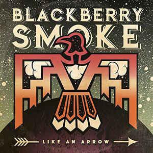 CD BLACKBERRY SMOKE - Like An Arrow MOSH574 Earache 2016 Europe Rock Used