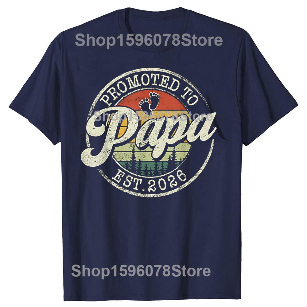Funny Promoted To Papa Est 2026 Pregnancy AnnounceUnisext Graphic T Shirts Streetwear Tee Shirt Short Sleeve Unisex Loose Clothing S